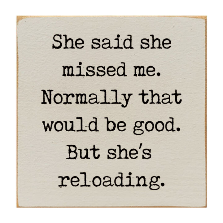 Funny Reloading Quote Wood Sign Wall Art Rustic Man Cave Decor
