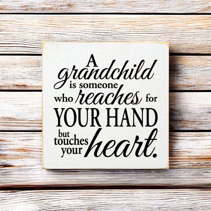 Grandchild Quote Wooden Sign Reaches for Your Hand Touches Your Heart