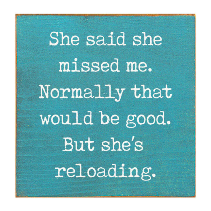 Funny Reloading Quote Wood Sign Wall Art Rustic Man Cave Decor
