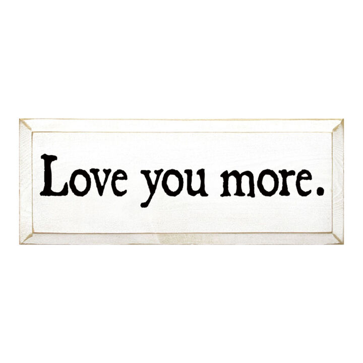 Romantic Love Quote Wood Sign Love You More Wall Decoration