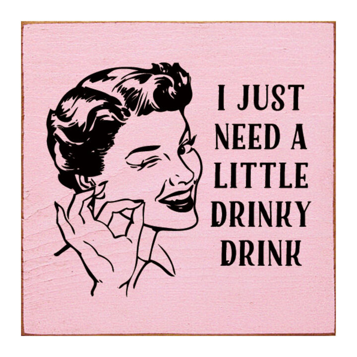 Rustic Funny Drink Saying Wood Sign for Bar or Kitchen Decor