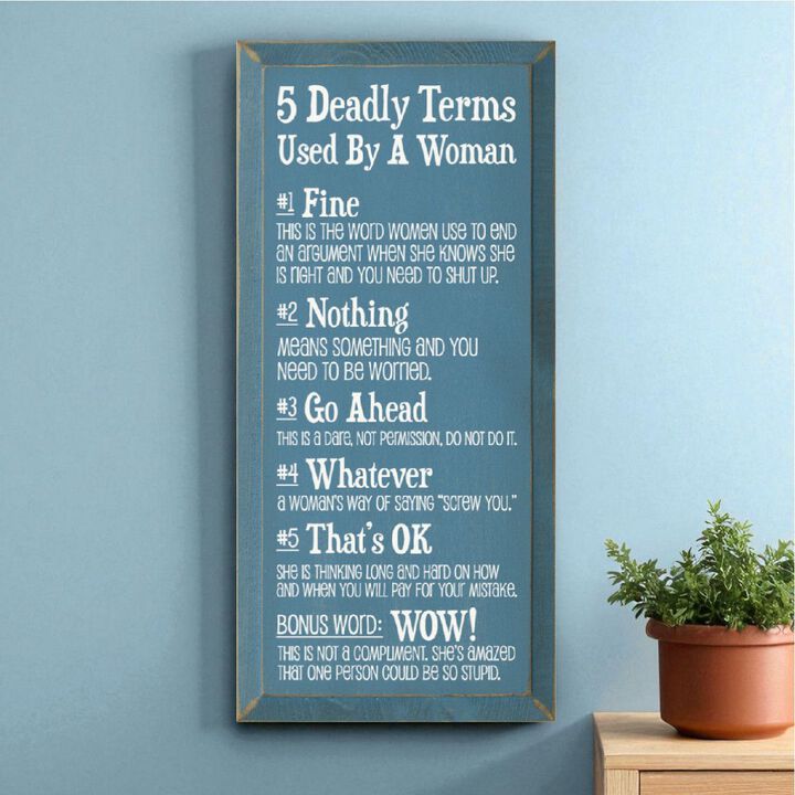 5 Deadly Terms Used by a Woman Funny Wood Sign Wall Decor