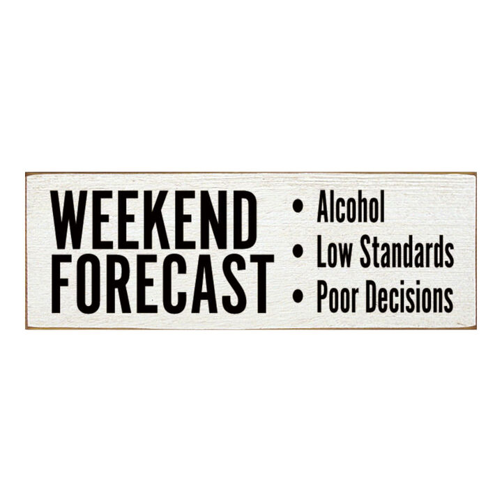 Weekend Forecast Humor Wooden Hanging Sign for Home Bar Decor