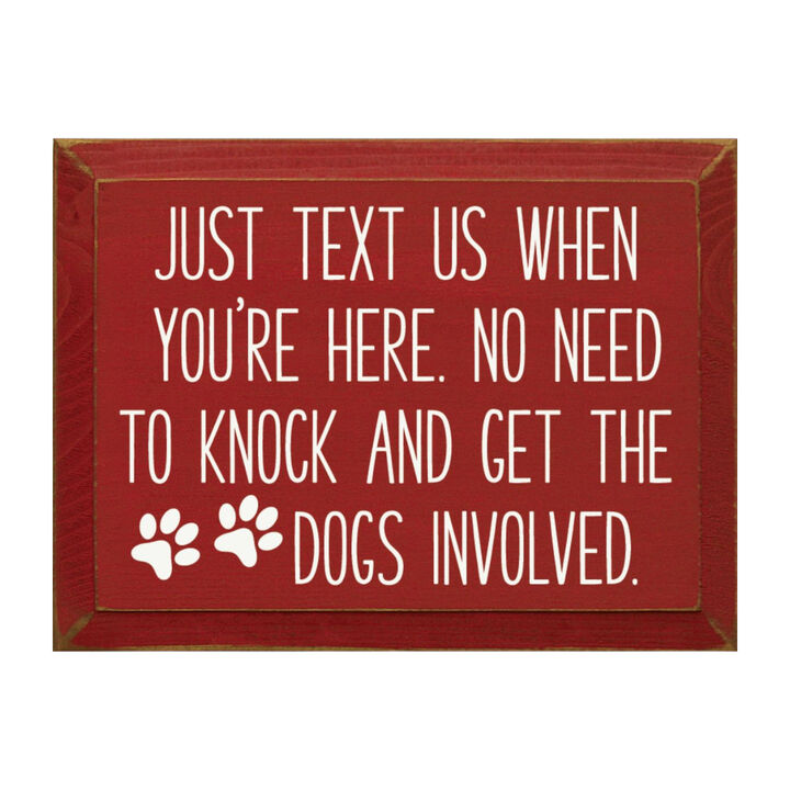 Just Text Us When You're Here Funny Dog Lover Wooden Welcome Sign
