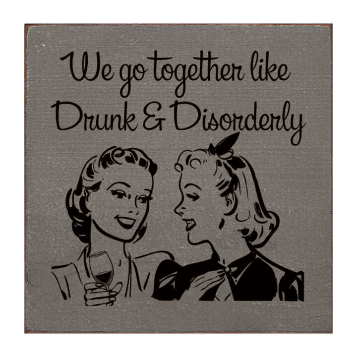 Funny Retro Couple Quote Wood Sign Drunk and Disorderly Wall Art