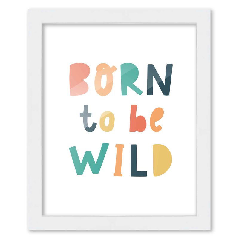 8x10 Framed Nursery Wall Art Colorful Born To Be Wild Poster In White Wood Frame For Kid Bedroom or Playroom