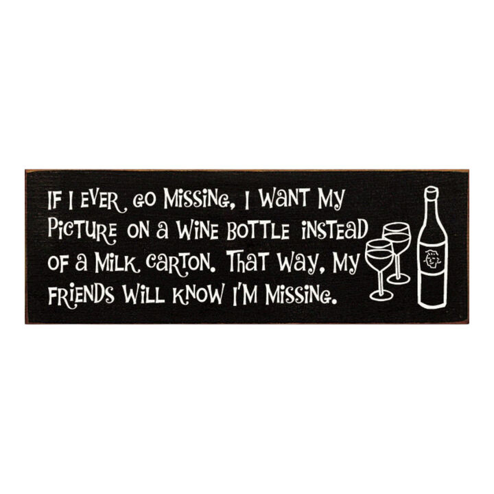 Funny Missing Person Wine Bottle Wooden Sign Made from Solid Knotty Pine