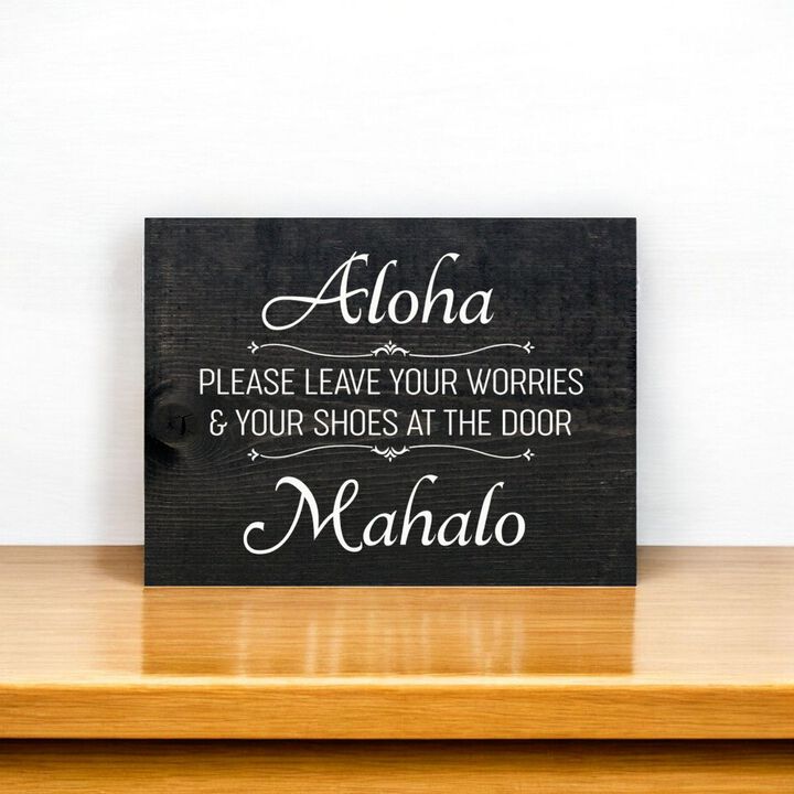 Aloha Please Leave Your Worries and Shoes at the Door Wooden Sign