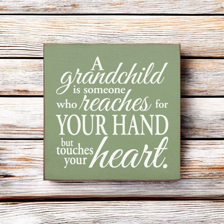 Grandchild Quote Wooden Sign Reaches for Your Hand Touches Your Heart