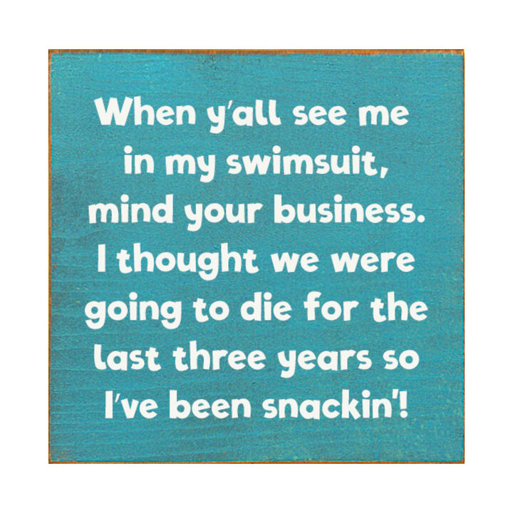 When Y'all See Me in My Swimsuit... Wooden Sign Funny Decor