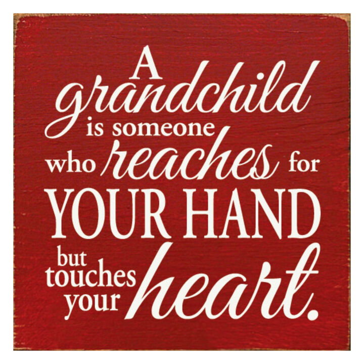 Grandchild Quote Wooden Sign Reaches for Your Hand Touches Your Heart