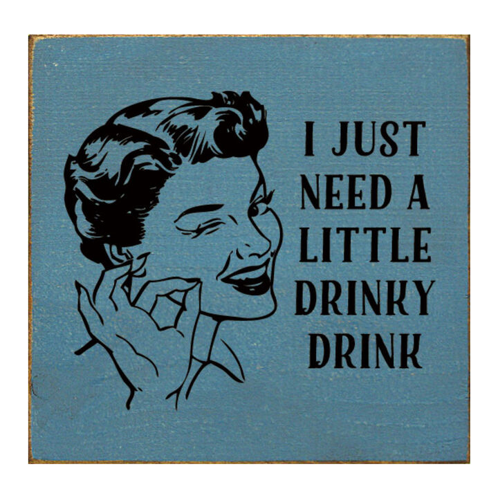 Rustic Funny Drink Saying Wood Sign for Bar or Kitchen Decor