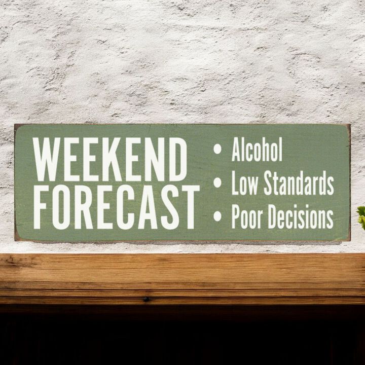 Weekend Forecast Humor Wooden Hanging Sign for Home Bar Decor