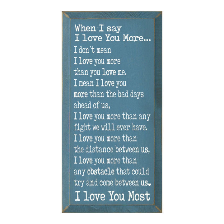 When I Say I Love You More Farmhouse Wall Sign Rustic Wooden Home Decor Gift