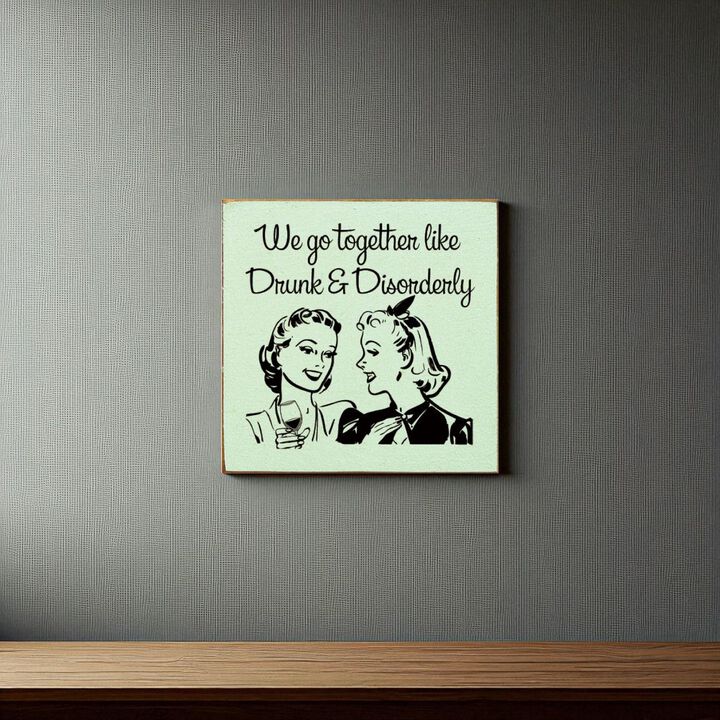 Funny Retro Couple Quote Wood Sign Drunk and Disorderly Wall Art