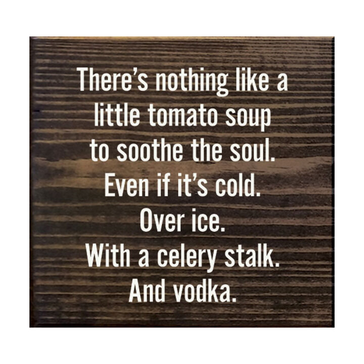 Farmhouse Kitchen Wooden Sign with Funny Tomato Soup Saying