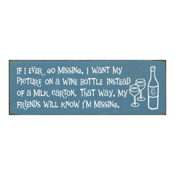 Funny Missing Person Wine Bottle Wooden Sign Made from Solid Knotty Pine