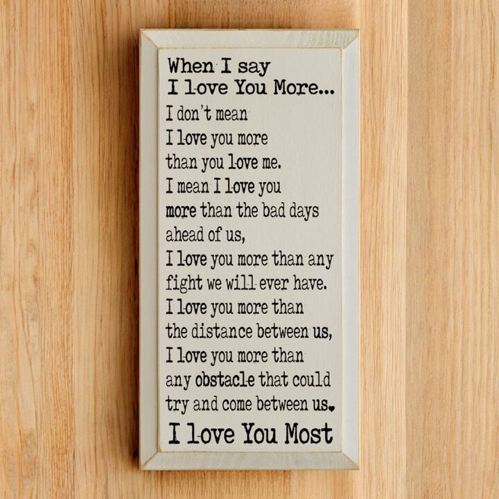 When I Say I Love You More Farmhouse Wall Sign Rustic Wooden Home Decor Gift