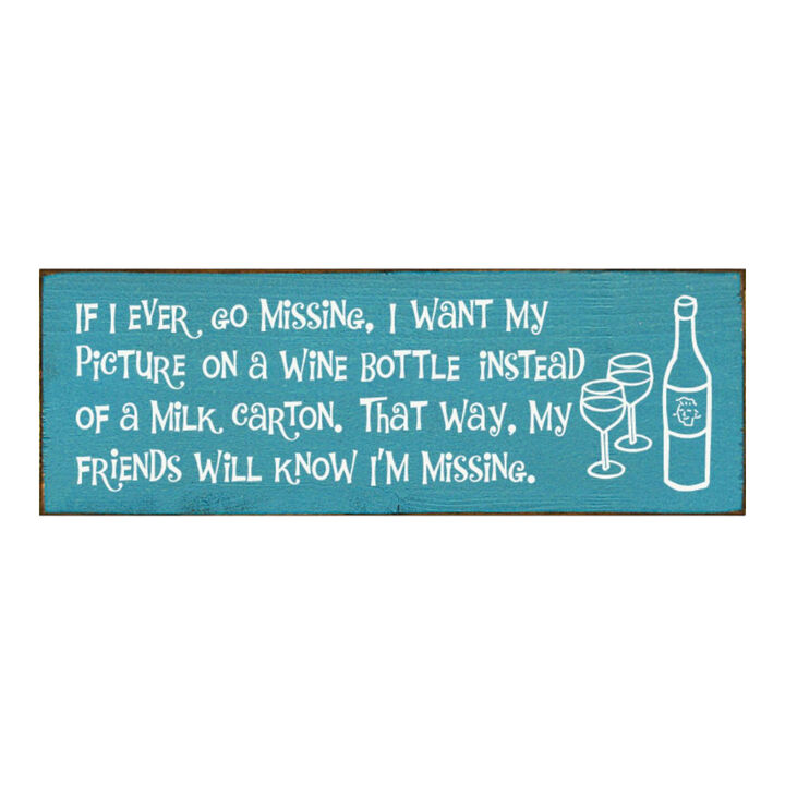 Funny Missing Person Wine Bottle Wooden Sign Made from Solid Knotty Pine