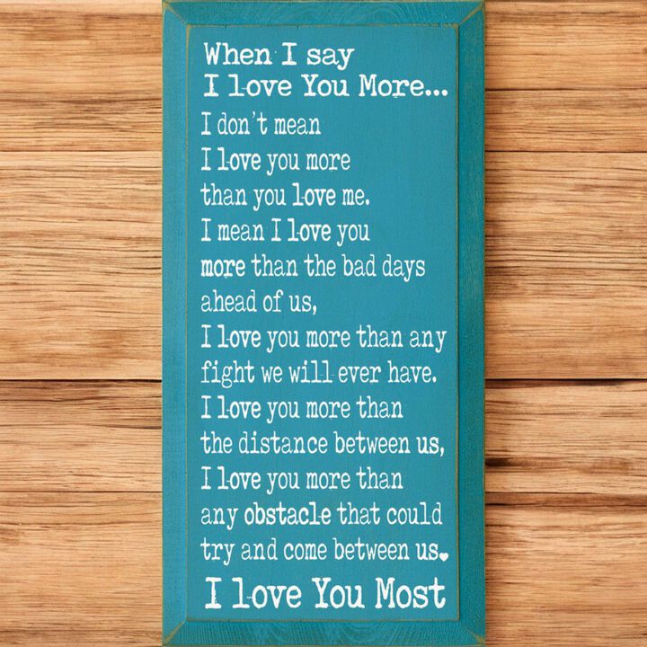 When I Say I Love You More Farmhouse Wall Sign Rustic Wooden Home Decor Gift
