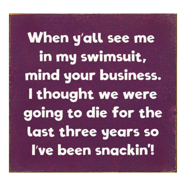 When Y'all See Me in My Swimsuit... Wooden Sign Funny Decor
