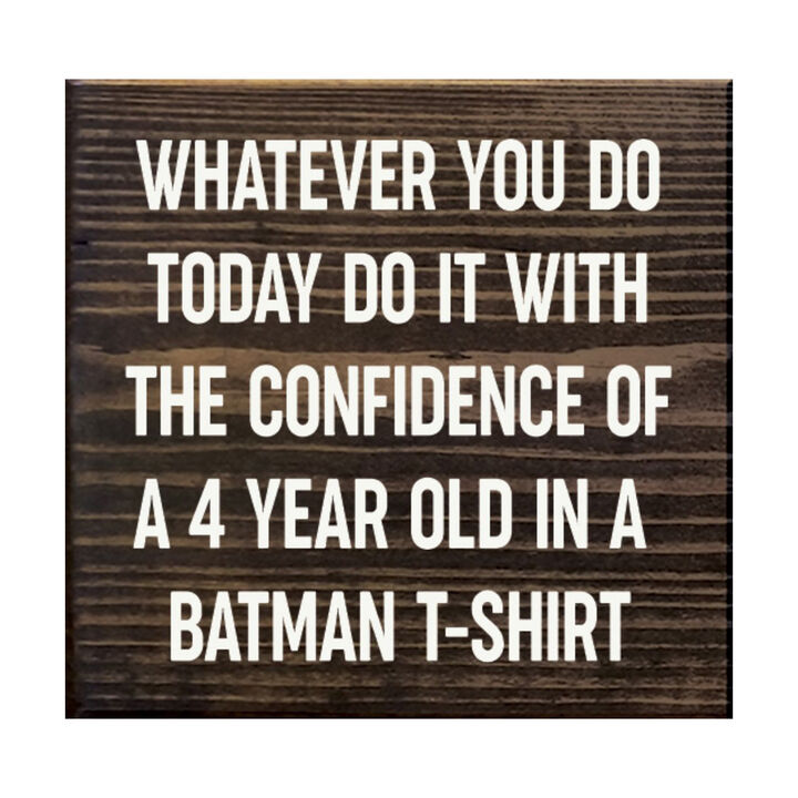 Do It With Confidence of a 4 Year Old Funny Wood Sign Wall Decor