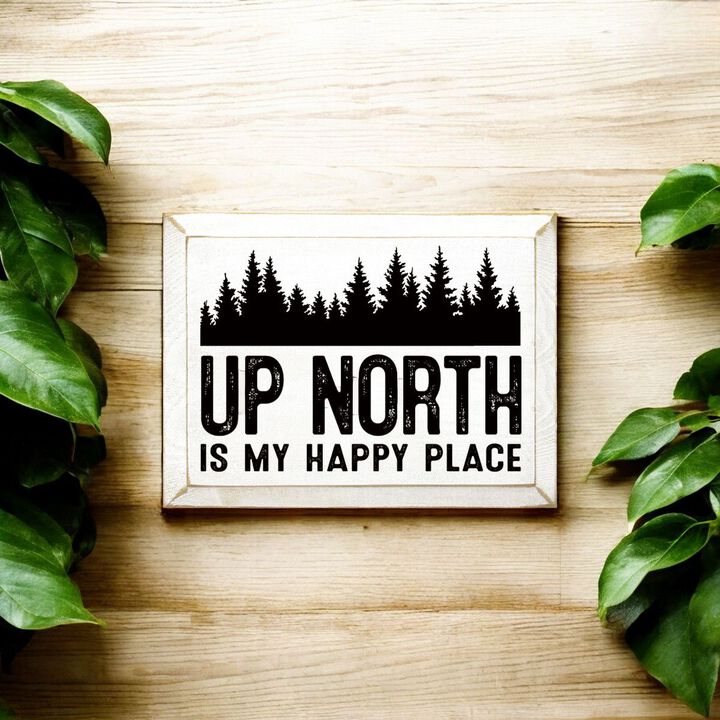 Up North Is My Happy Place Farmhouse Wood Wall Hanging Decor