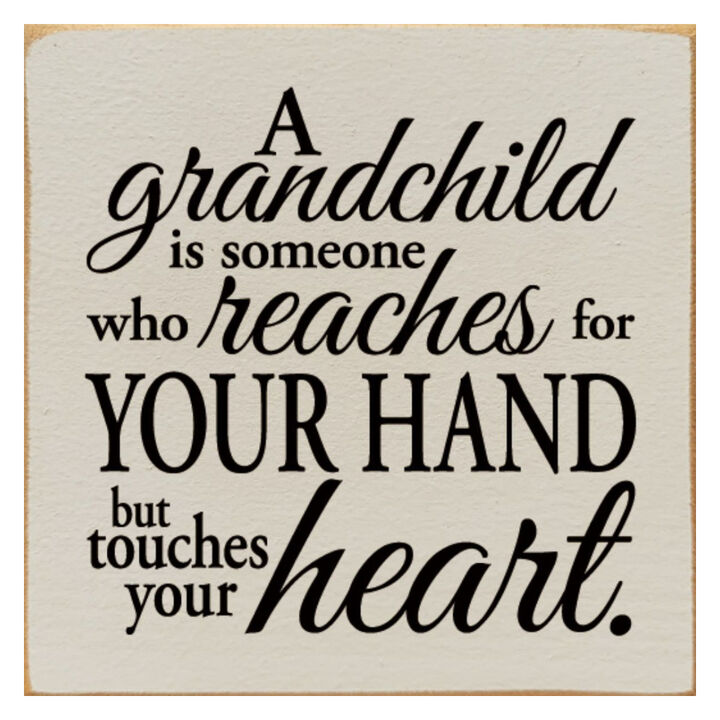 Grandchild Quote Wooden Sign Reaches for Your Hand Touches Your Heart