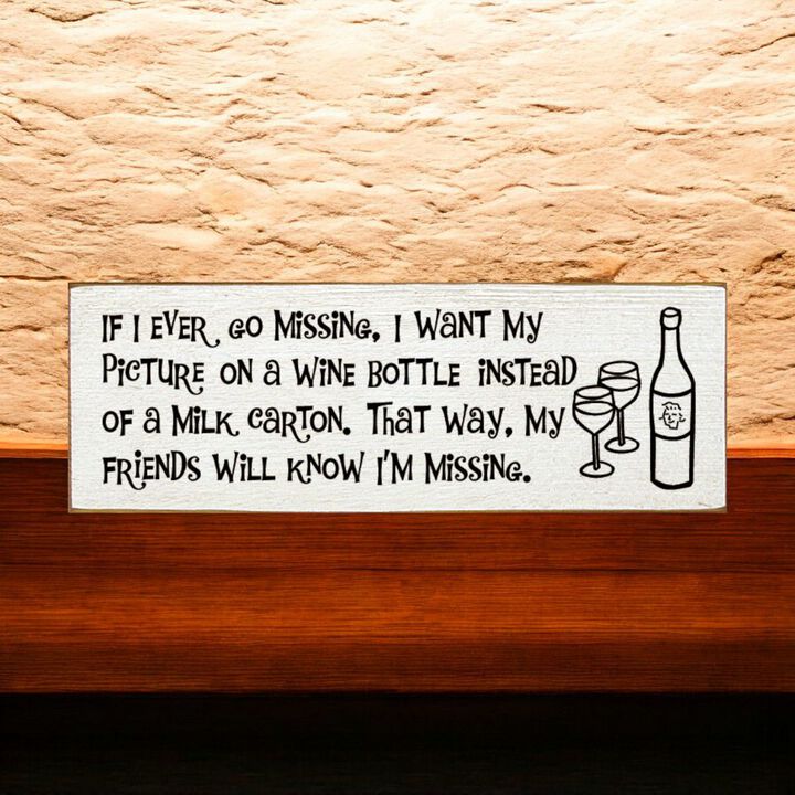 Funny Missing Person Wine Bottle Wooden Sign Made from Solid Knotty Pine