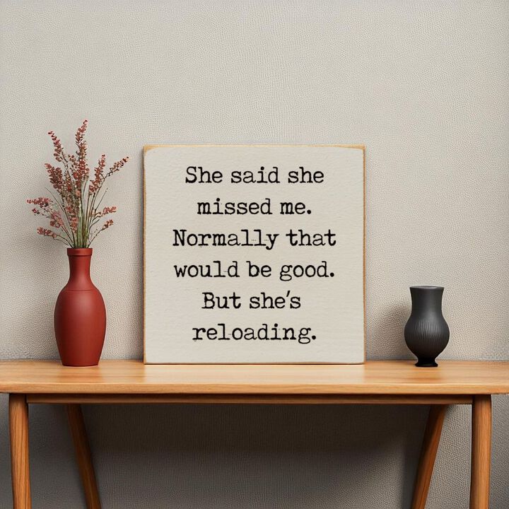 Funny Reloading Quote Wood Sign Wall Art Rustic Man Cave Decor
