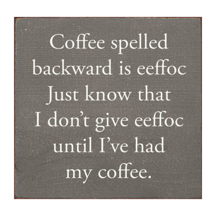 Funny Coffee Lover Wooden Sign for Kitchen, Cafe, or Coffee Station Decor