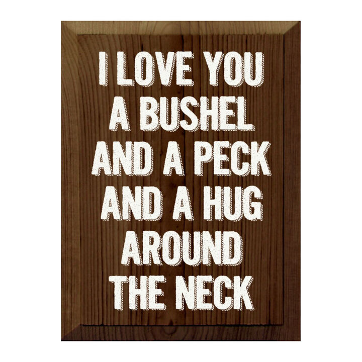 Romantic Wood Sign I Love You a Bushel and a Peck Home Wall Decor