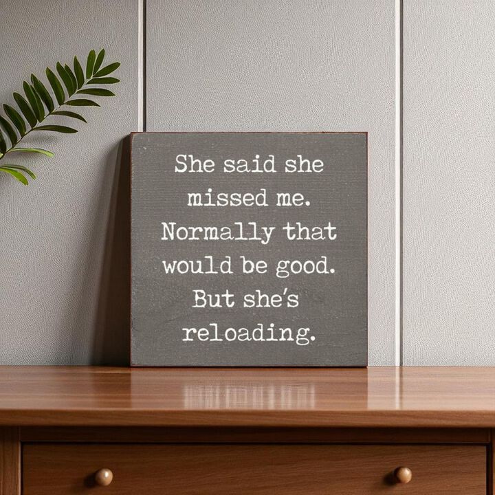 Funny Reloading Quote Wood Sign Wall Art Rustic Man Cave Decor