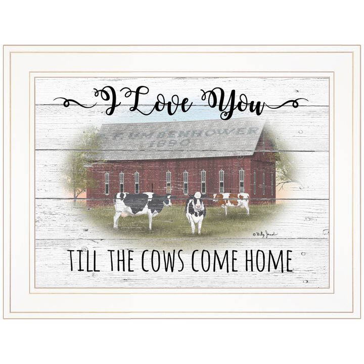 HomeRoots I Love You till the Cows Come Home 1 White Framed Print Wall Art
