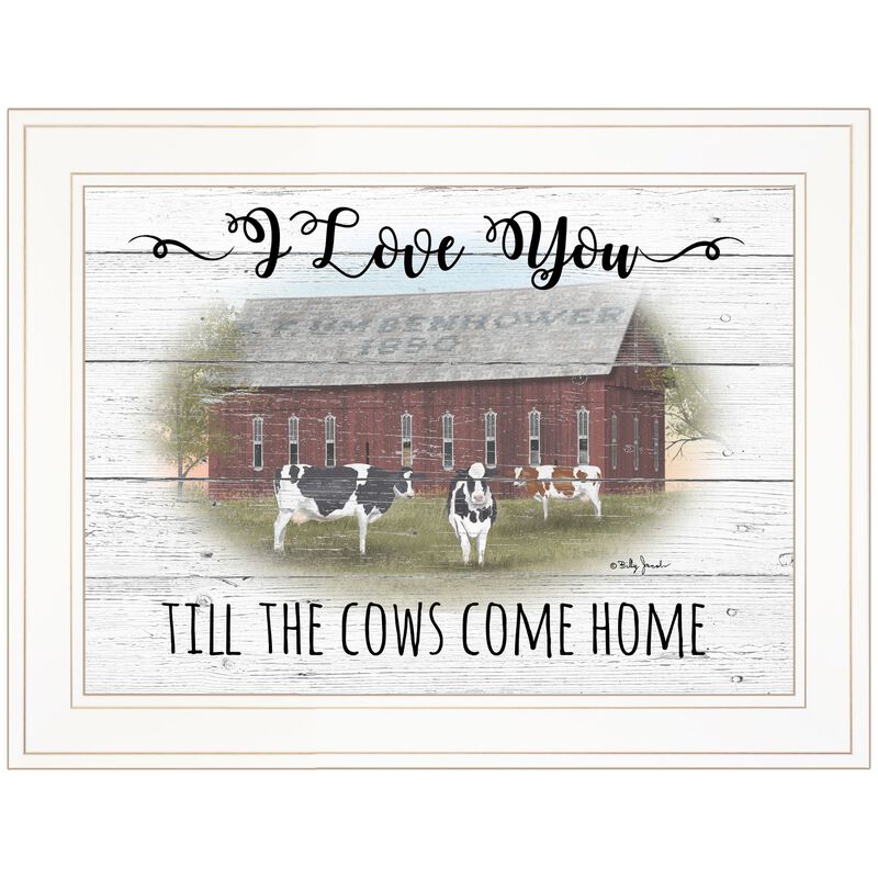 HomeRoots I Love You till the Cows Come Home 1 White Framed Print Wall Art image number 0
