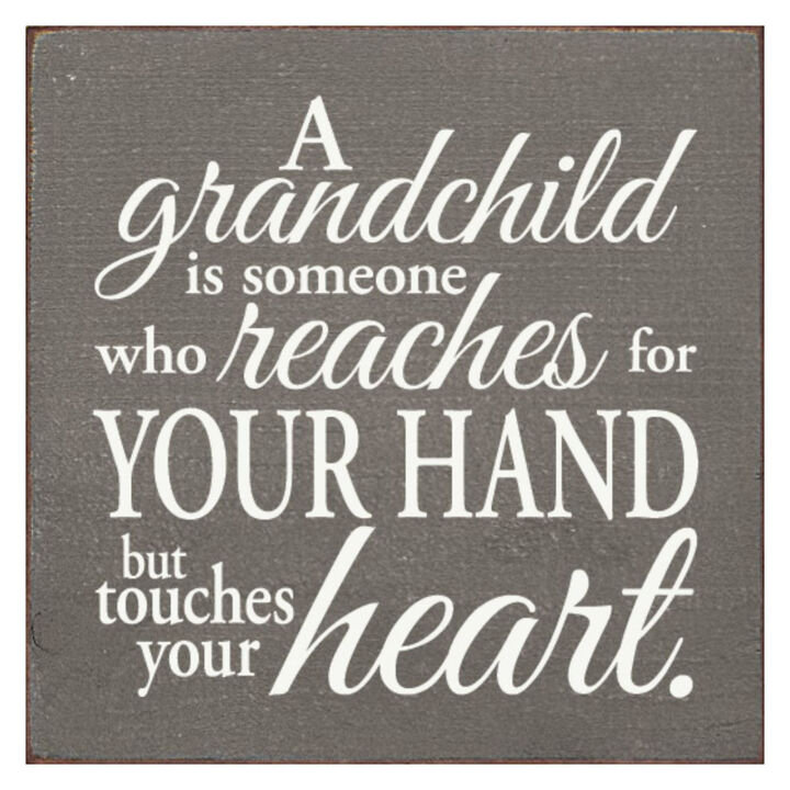 Grandchild Quote Wooden Sign Reaches for Your Hand Touches Your Heart