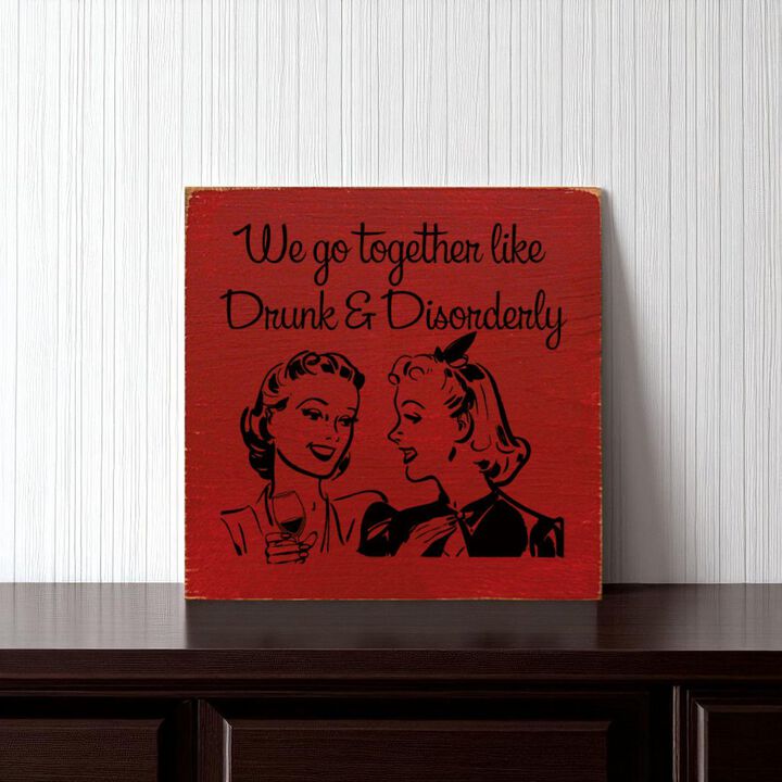 Funny Retro Couple Quote Wood Sign Drunk and Disorderly Wall Art