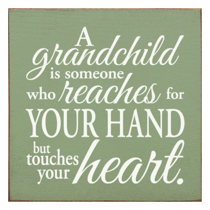 Grandchild Quote Wooden Sign Reaches for Your Hand Touches Your Heart