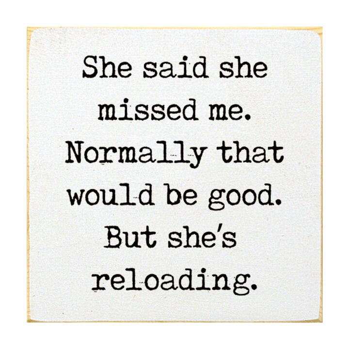 Funny Reloading Quote Wood Sign Wall Art Rustic Man Cave Decor