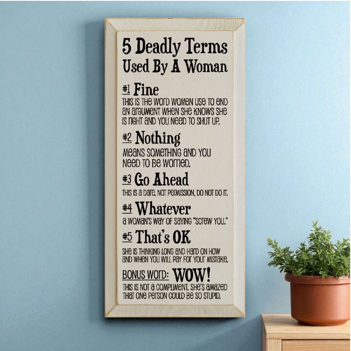 5 Deadly Terms Used by a Woman Funny Wood Sign Wall Decor