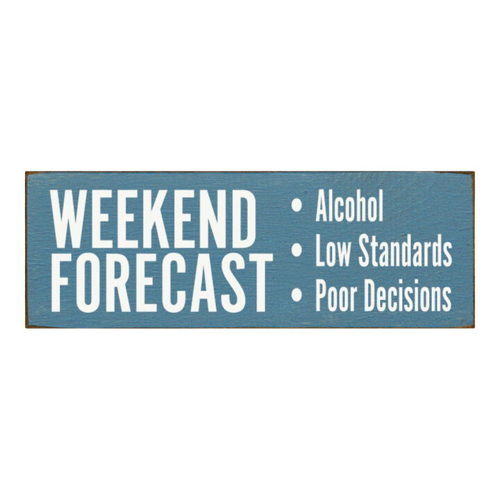 Weekend Forecast Humor Wooden Hanging Sign for Home Bar Decor