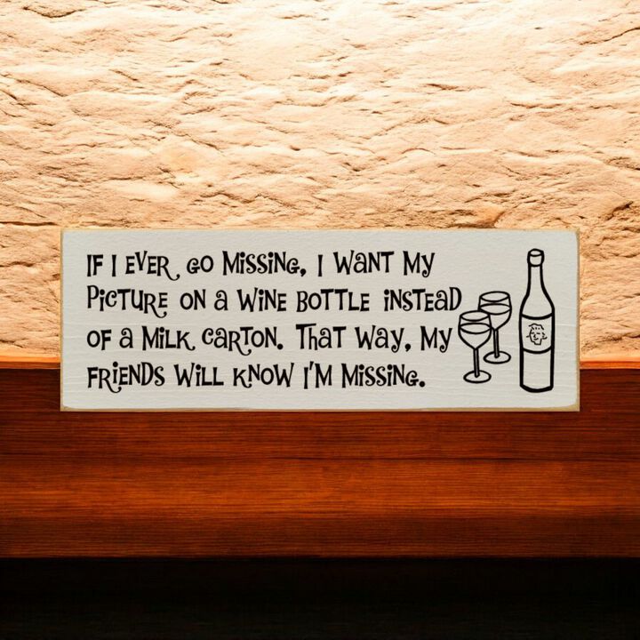 Funny Missing Person Wine Bottle Wooden Sign Made from Solid Knotty Pine