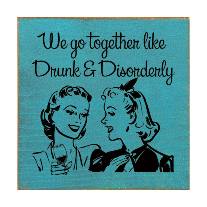 Funny Retro Couple Quote Wood Sign Drunk and Disorderly Wall Art