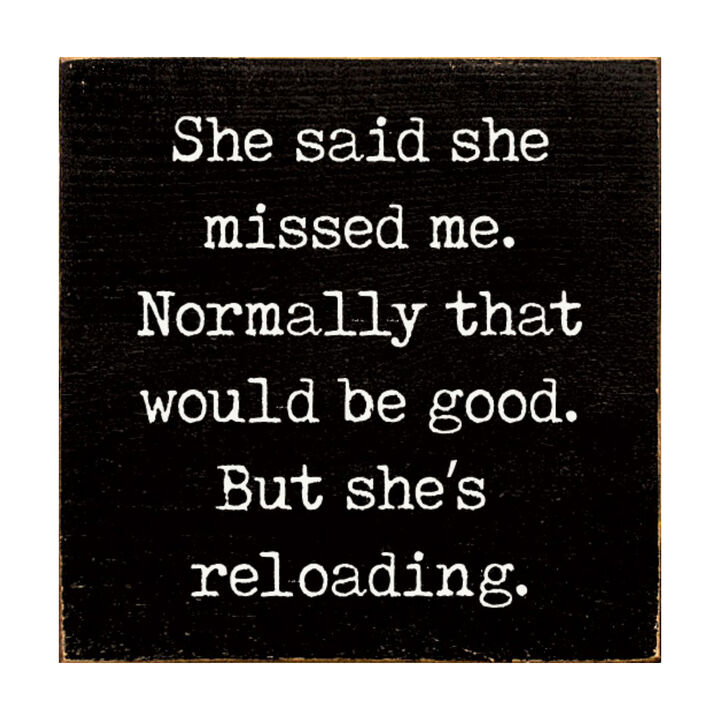Funny Reloading Quote Wood Sign Wall Art Rustic Man Cave Decor