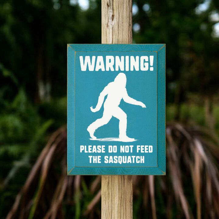 Warning Please Do Not Feed the Sasquatch Funny Wooden Wall Sign