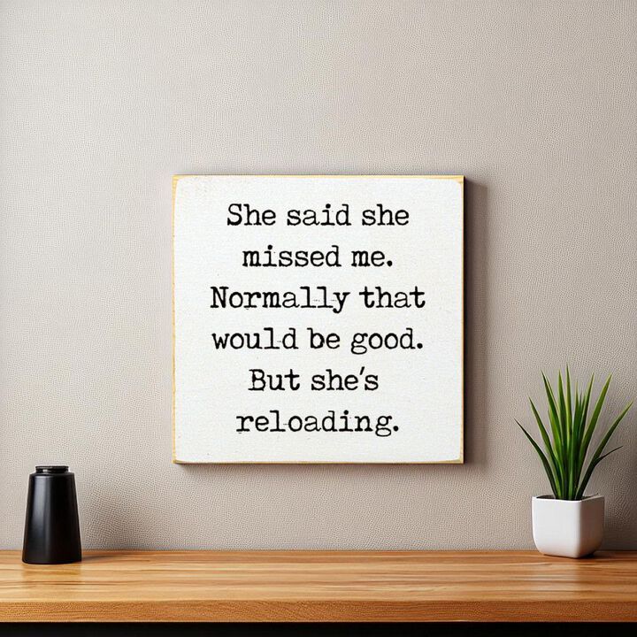 Funny Reloading Quote Wood Sign Wall Art Rustic Man Cave Decor