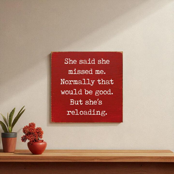 Funny Reloading Quote Wood Sign Wall Art Rustic Man Cave Decor