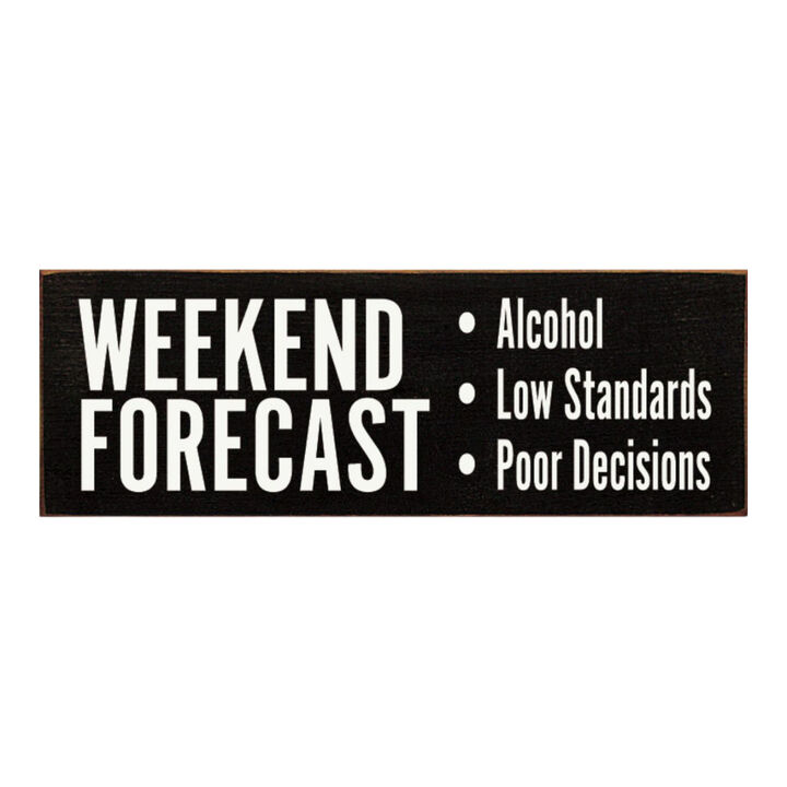 Weekend Forecast Humor Wooden Hanging Sign for Home Bar Decor