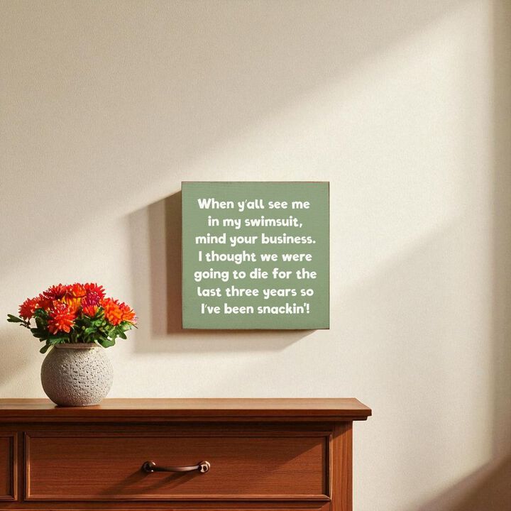 When Y'all See Me in My Swimsuit... Wooden Sign Funny Decor