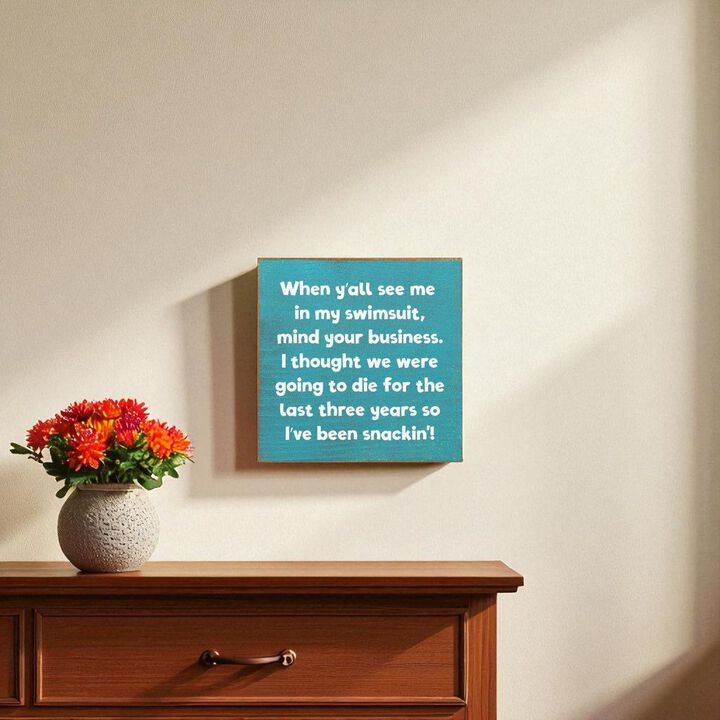 When Y'all See Me in My Swimsuit... Wooden Sign Funny Decor